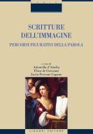 Ebook Scritture dell’immagine di Antonella d’Amelia, Flora de Giovanni edito da Liguori Editore