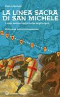 Ebook La linea sacra di San Michele di Paola Giovetti edito da Edizioni Mediterranee