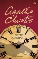 Ebook I Sette Quadranti di Christie Agatha edito da Mondadori