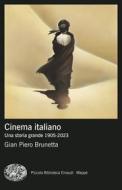 Ebook Cinema italiano di Brunetta Gian Piero edito da Einaudi
