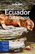 Ebook Ecuador e Galapagos di Isabel Albiston, Brian Kluepfel, Wendy Yanagihara, Morgan Masovaida, Jade Bremner edito da EDT