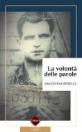 Ebook La volontà delle parole di Valentina Peselli edito da CIESSE Edizioni