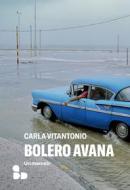 Ebook Bolero Avana di Vitantonio Carla edito da ADD Editore