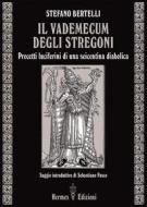 Ebook Il vademecum degli stregoni di Stefano Bertelli edito da Hermes Edizioni