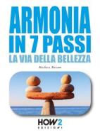 Ebook Armonia in 7 passi di Barbara Barone edito da HOW2 Edizioni