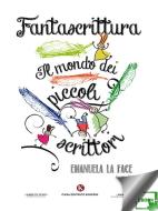 Ebook Fantascrittura di Emanuela La Face edito da Kimerik