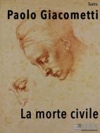 Ebook La morte civile di Paolo Giacometti edito da KKIEN Publ. Int.