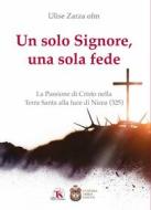 Ebook Un solo Signore, una sola fede di Ulise Zarza edito da TS Edizioni