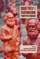 Ebook Soggettività e trasformazione Prospettive Marxiane di VV. AA. edito da Manifestolibri