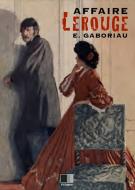 Ebook L'affaire Lerouge di Émile Gaboriau edito da FV Éditions