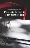 Ebook Fast ein Mord in Flingern Nord di Christiane Döntgen edito da Books on Demand