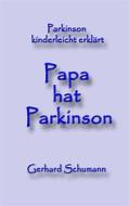 Ebook Papa hat Parkinson di Gerhard Schumann edito da Books on Demand