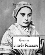 Ebook Come un piccolo bucaneve di Bernadette Soubirous edito da Publisher s19595