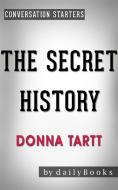 Ebook The Secret History: by Donna Tartt | Conversation Starters di dailyBooks edito da Daily Books