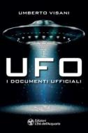 Ebook Ufo. I documenti ufficiali di Umberto Visani edito da L'Età dell'Acquario