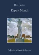 Ebook Kaputt Mundi di Ben Pastor edito da Sellerio Editore