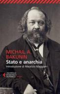 Ebook Stato e anarchia di Michail A. Bakunin edito da Feltrinelli Editore