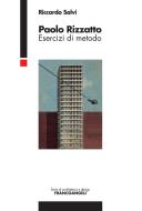Ebook Paolo Rizzatto di Riccardo Salvi edito da Franco Angeli Edizioni