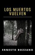 Ebook Los muertos vuelven (traducido) di Ernesto Bozzano edito da anna ruggieri