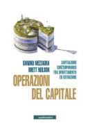 Ebook Operazioni del capitale di Sandro Mezzadra, Brett Neilson edito da Manifestolibri