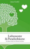 Ebook Liebesnester und Paradiesbäume di Jonas Goebel edito da Books on Demand