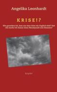 Ebook Krise!? di Angelika Leonhardt edito da Books on Demand