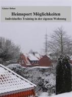 Ebook Heimsport Möglichkeiten di Günter Dehne edito da Books on Demand