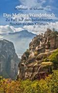 Ebook Das Meteora Wanderbuch di Michael Mitrovic, Michael Schuster edito da Books on Demand