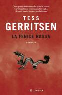Ebook La fenice rossa di Tess Gerritsen edito da Longanesi
