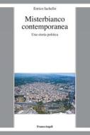 Ebook Misterbianco contemporanea di Enrico Iachello edito da Franco Angeli Edizioni