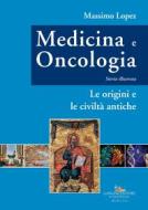 Ebook Medicina e Oncologia. Storia illustrata di Massimo Lopez edito da Gangemi Editore