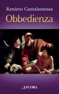 Ebook Obbedienza di Cantalamessa Raniero edito da Ancora