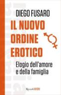 Ebook Il nuovo ordine erotico di Fusaro Diego edito da Rizzoli