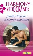 Ebook Una donna da domare di Sarah Morgan edito da HarperCollins Italia