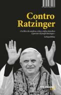 Ebook Contro Ratzinger di Anonimo edito da ISBN