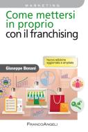 Ebook Come mettersi in proprio con il franchising di Giuseppe Bonani edito da Franco Angeli Edizioni