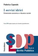 Ebook I servizi idrici di Federico Caporale edito da Franco Angeli Edizioni