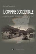 Ebook Il confine occidentale di Michele Pellegrini edito da Oltre Edizioni