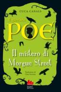 Ebook Il giovane Poe. Il mistero di Morgue Street di Cuca Canals edito da Gallucci
