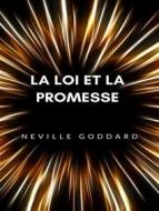 Ebook La loi et la promesse  (traduit) di Neville Goddard edito da ALEMAR S.A.S.