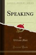 Ebook Speaking di William Mair edito da Forgotten Books