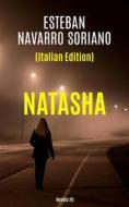 Ebook Natasha di Esteban Navarro Soriano edito da Babelcube Inc.