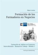 Ebook Formación de los Formadores en Negocios di Edwin Lemke edito da Books on Demand