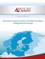Ebook Promotion of business transfers in the Baltic Sea Region di Max Hogeforster, Christian Wildt edito da Books on Demand