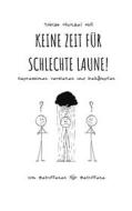 Ebook Keine Zeit für schlechte Laune! di Tobias Michael Holl edito da Books on Demand