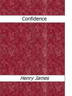 Ebook Confidence di Henry James edito da Henry James