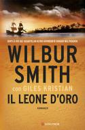 Ebook Il leone d'oro di Wilbur Smith, Giles Kristian edito da Longanesi