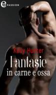 Ebook Fantasie in carne e ossa (eLit) di Kelly Hunter edito da HarperCollins Italia