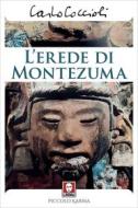 Ebook L'erede di Montezuma di Carlo Coccioli edito da Lindau