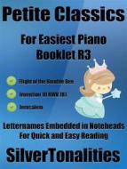 Ebook Petite Classics for Easiest Piano Booklet R3 di Silvertonalities edito da SilverTonalities